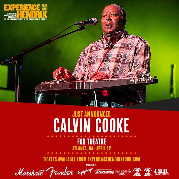 CALVIN COOKE JOINS THE 2025 EXPERIENCE HENDRIX TOUR FOR SPECIAL APRIL 12 PERFORMANCE IN ATLANTA, GEORGIA AT FOX THEATRE